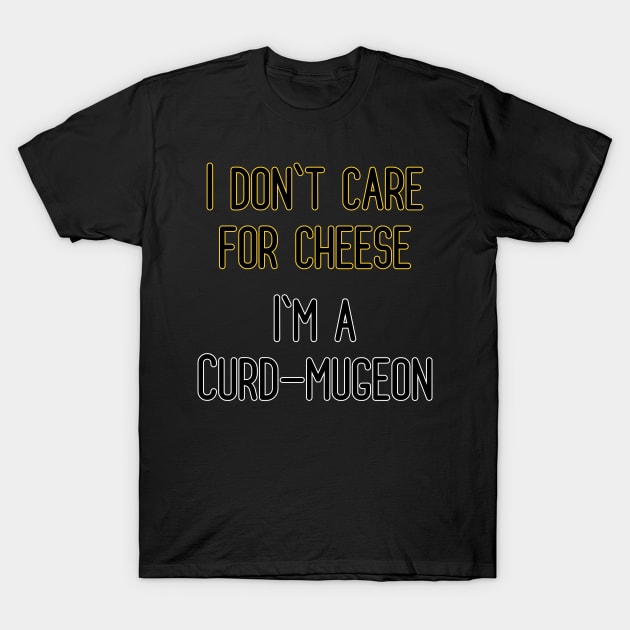 Brooklyn 99 - Captain Holt Quote - Cheese T-Shirt by Pretty Good Shirts